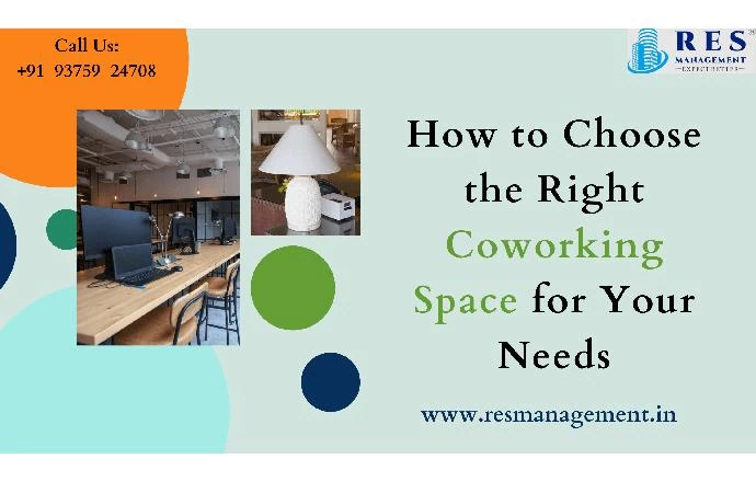 How to Choose the Right Coworking Space for Your Needs?